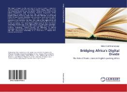Bridging Africa's Digital Divide di Mohammed Mwamadzingo edito da LAP Lambert Academic Publishing