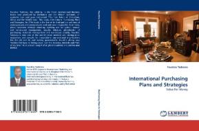 International Purchasing Plans and Strategies di Faustino Taderera edito da LAP Lambert Acad. Publ.
