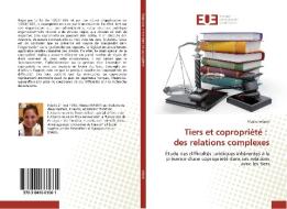 Tiers et copropriété : des relations complexes di Maëva Infanti edito da Editions universitaires europeennes EUE