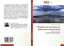 Pratiques de formation et d'éducation coopératives di Eugénie Mukantagwera edito da Editions universitaires europeennes EUE