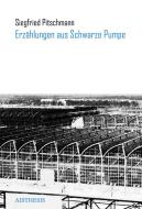 Erzählungen aus Schwarze Pumpe di Siegfried Pitschmann, Volker Braun edito da Aisthesis Verlag