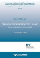 Fälle zum Kommunalrecht in Hessen di Klaus Vetzberger edito da Verlag f.Verwaltungswisse