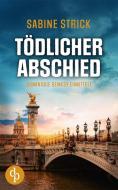 Tödlicher Abschied di Sabine Strick edito da dp Verlag