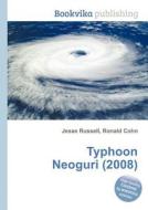 Typhoon Neoguri (2008) di Jesse Russell, Ronald Cohn edito da Book On Demand Ltd.