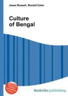 Culture Of Bengal di Jesse Russell, Ronald Cohn edito da Book On Demand Ltd.