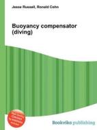 Buoyancy Compensator (diving) di Jesse Russell, Ronald Cohn edito da Book On Demand Ltd.