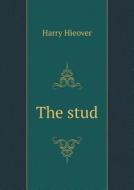 The Stud di Harry Hieover edito da Book On Demand Ltd.