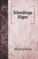 Íslendínga Sögur di Ari Þorgilsson edito da Book on Demand Ltd.