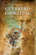 Guerrero Espiritual: Conquistando A los Enemigos de la Mente di B. T. Swami edito da Prana