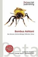 Bombus Ashtoni edito da Betascript Publishing