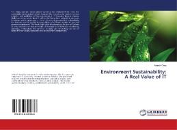 Environment Sustainability: A Real Value of IT di Adarsh Garg edito da LAP LAMBERT Academic Publishing