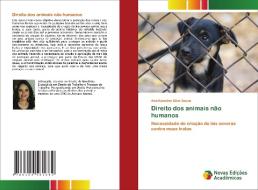 Direito dos animais não humanos di Ana Karoline Silva Sousa edito da Novas Edições Acadêmicas