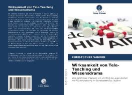 Wirksamkeit von Tele-Teaching und Wissensdrama di Christopher Vandeh edito da Verlag Unser Wissen