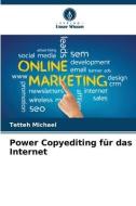Power Copyediting für das Internet di Tetteh Michael edito da Verlag Unser Wissen