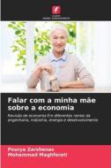 Falar com a minha mãe sobre a economia di Pourya Zarshenas, Mohammad Maghferati edito da Edições Nosso Conhecimento