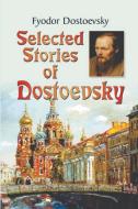 Selected Stories of Dostoyevsky di Fyodor Dostoyevsky edito da Prabhat Prakashan