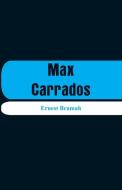 Max Carrados di Ernest Bramah edito da Alpha Editions
