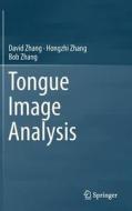 Tongue Image Analysis di David Zhang, Hongzhi Zhang, Bob Zhang edito da Springer-Verlag GmbH