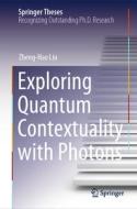 Exploring Quantum Contextuality with Photons di Zheng-Hao Liu edito da SPRINGER NATURE