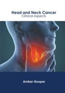 Head and Neck Cancer: Clinical Aspects edito da AMERICAN MEDICAL PUBLISHERS