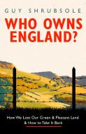Who Owns England? di Guy Shrubsole edito da HarperCollins Publishers