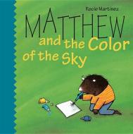 Matthew and the Color of the Sky Little Book edito da GLENCOE SECONDARY