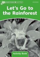 Dolphin Readers Level 3: Let's Go to the Rainforest Activity Book di Craig Wright edito da OUP Oxford