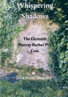 Whispering Shadows di Julie Burns-Sweeney edito da Lulu.com