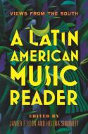 A Latin American Music Reader edito da University of Illinois Press
