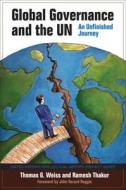 Global Governance and the UN di Thomas G. Weiss, Ramesh Chandra Thakur, John Gerard Ruggie edito da Indiana University Press (IPS)