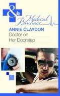 Doctor On Her Doorstep di Annie Claydon edito da Harlequin (uk)