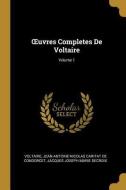 OEuvres Completes De Voltaire; Volume 1 di Voltaire, Jean-Antoine-Nicolas Carit De Condorcet, Jacques Joseph Marie Decroix edito da WENTWORTH PR
