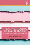 Treating Trauma In Trans People di Reese Minshew edito da Taylor & Francis Ltd