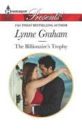 The Billionaire's Trophy di Lynne Graham edito da Harlequin
