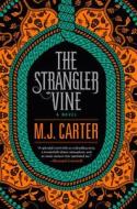 The Strangler Vine di M. J. Carter, Miranda Carter edito da G.P. Putnam's Sons