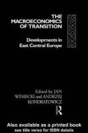 The Macroeconomics of Transition di Andrzej Kondratowicz, Jan Winiecki edito da Taylor & Francis Ltd