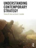 Understanding Contemporary Strategy di David J. (University of Hull Lonsdale, Thomas M. Kane edito da Taylor & Francis Ltd