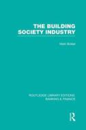 Building Society Industry di Mark J Boleat edito da Taylor & Francis Ltd