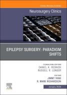 Epilepsy Surgery: Paradigm Shifts, an Issue of Neurosurgery Clinics of North America: Volume 35-1 edito da ELSEVIER