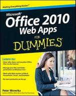 Office 2010 Web Apps For Dummies di Peter Weverka, Stephanie Krieger edito da John Wiley And Sons Ltd