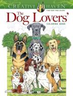 Creative Haven The Dog Lovers' Coloring Book di John Green edito da Dover Publications Inc.
