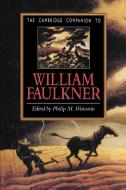 The Cambridge Companion to William Faulkner di Phillip Weinstein edito da Cambridge University Press