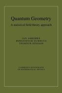 Quantum Geometry di Jan Ambjrn, Jan Ambjorn edito da Cambridge University Press