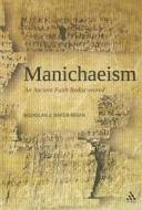 Manichaeism: An Ancient Faith Rediscovered di Nicholas J. Baker-Brian edito da BLOOMSBURY 3PL