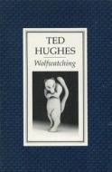 Wolfwatching di Ted Hughes edito da Faber & Faber