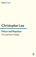 Nelson and Napoleon di Christopher Lee edito da Faber and Faber ltd.