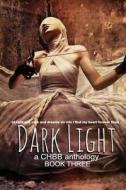Dark Light Book Three di Sarah Jayne Carr edito da Crushing Hearts and Black Butterfly Publishin