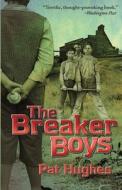 The Breaker Boys di Pat Hughes edito da Backshore Books