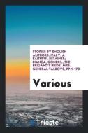 Stories by English Authors. Italy: A Faithful Retainer; Bianca; Goneril; The Brigand's Bride; Mrs. General Talboys; Pp.1 di Various edito da LIGHTNING SOURCE INC