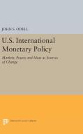 U.S. International Monetary Policy di John S. Odell edito da Princeton University Press